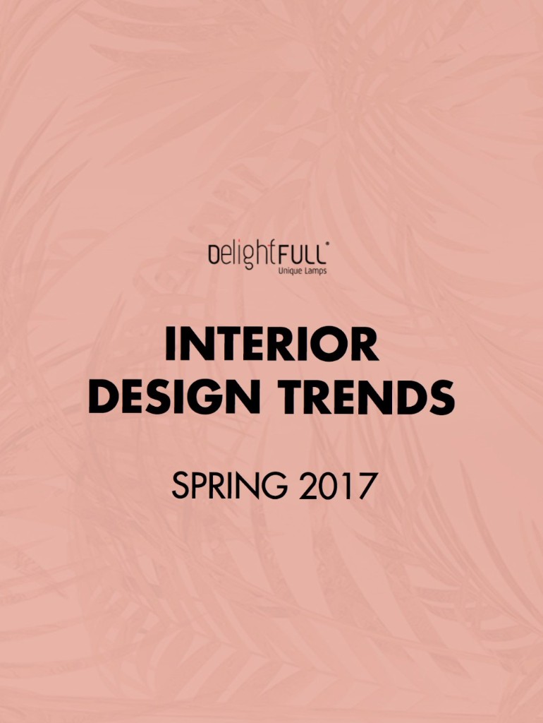 ‘Interior Design Trends: Spring 2017’, The Ebook You Can't Miss